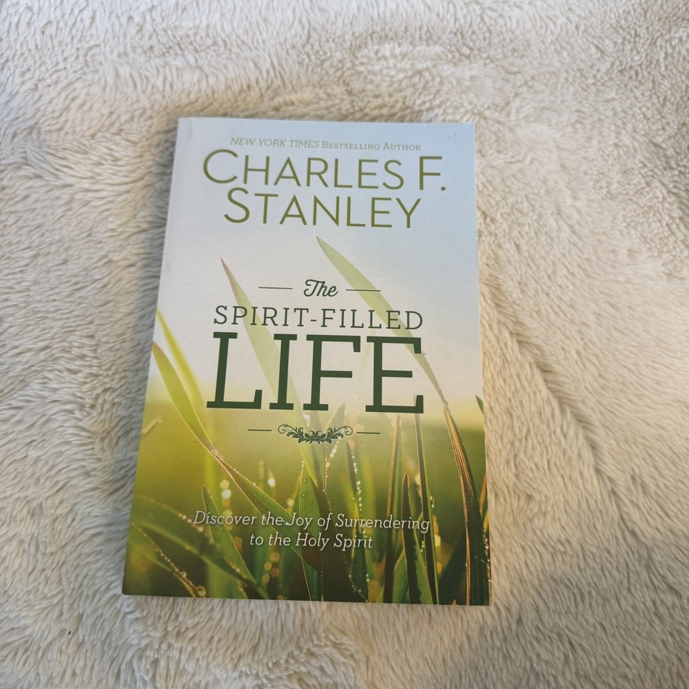The Spirit-Filled Life: Discover the Joy of Surrendering to the Holy Spirit